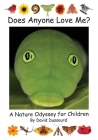 Does Anyone Love Me?: A Nature Odyssey for Children By David E. Dussourd Cover Image