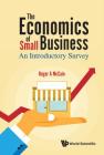 Economics of Small Business, The: An Introductory Survey By Roger A. McCain Cover Image