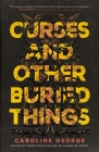 Curses and Other Buried Things Cover Image