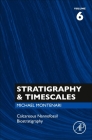 Calcareous Nannofossil Biostratigraphy: Volume 6 (Stratigraphy & Timescales #6) By Michael Montenari (Editor) Cover Image