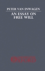 An Essay on Free Will By Peter Van Inwagen Cover Image