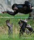 The Exultant Ark: A Pictorial Tour of Animal Pleasure By Jonathan Peter Balcombe Cover Image
