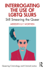 Interrogating the Use of LGBTQ Slurs: Still Smearing the Queer? Cover Image