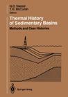 Thermal History of Sedimentary Basins: Methods and Case Histories By Nancy D. Naeser (Editor), Thane H. McCulloh (Editor) Cover Image