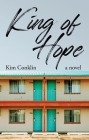 King of Hope By Kim Conklin Cover Image