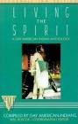 Living the Spirit: A Gay American Indian Anthology Compiled by Gay American Indians By Prof. Will Roscoe (Editor) Cover Image