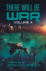 There Will Be War Volume X: History's End By Jerry Pournelle (Editor), Vox Day (Editor), Martin Van Creveld Cover Image
