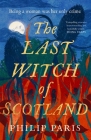 The Last Witch of Scotland: A bewitching story based on true events Cover Image