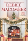 The Perfect Christmas: A Holiday Romance Novel By Debbie Macomber Cover Image