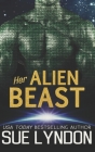 Her Alien Beast By Sue Lyndon Cover Image