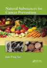 Natural Substances for Cancer Prevention By Jun-Ping Xu Cover Image
