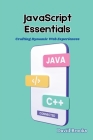 JavaScript Essentials: Crafting Dynamic Web Experiences Cover Image