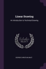 Linear Drawing: An Introduction to Technical Drawing Cover Image