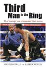 Third Man in the Ring: 33 of Boxing's Best Referees and Their Stories Cover Image