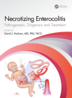 Necrotizing Enterocolitis: Pathogenesis, Diagnosis and Treatment Cover Image