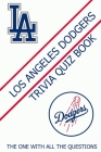 Los Angeles Dodgers Trivia Quiz Book: The One With All The Questions By Wendy R. Owens Cover Image