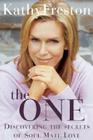 The One: Discovering the Secrets of Soul Mate Love By Kathy Freston Cover Image