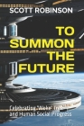 To Summon the Future: Celebrating Woke Trek and Human Social Progress Cover Image