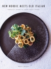 New Nordic Meets Old Italian: Perfectly paired 45 vegan pasta sauces By Nazli Develi Cover Image