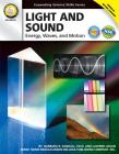 Light and Sound, Grades 6 - 12: Energy, Waves, and Motion (Expanding Science Skills) Cover Image