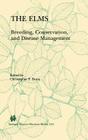 The Elms: Breeding, Conservation, and Disease Management Cover Image