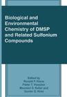 Biological and Environmental Chemistry of Dmsp and Related Sulfonium Compounds By M. D. Keller (Editor), R. P. Kiene (Editor), G. O. Kirst (Editor) Cover Image