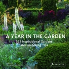 A Year in the Garden: 365 Inspirational Gardens and Gardening Tips Cover Image
