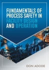 Fundamentals of Process Safety In Facility Design And Operation Cover Image