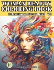 WOMAN BEAUTY COLORING BOOK Relaxation and Stress Relief: Paint in Full Color Cover Image