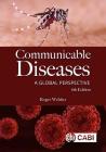 Communicable Diseases: A Global Perspective By Roger Webber Cover Image