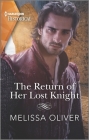 The Return of Her Lost Knight By Melissa Oliver Cover Image