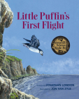 Little Puffin's First Flight By Jonathan London, Jon Van Zyle (Illustrator) Cover Image