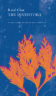 The Inventors: And Other Poems (The French List) By René Char, Mark Hutchinson (Translated by) Cover Image