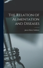 The Relation of Alimentation and Diseases Cover Image