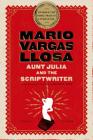 Aunt Julia and the Scriptwriter: A Novel By Mario Vargas Llosa, Helen R. Lane (Translated by) Cover Image