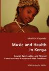 Music and Health in Kenya - Sound, Spirituality, and Altered Consciousness Juxtaposed with Emotions Cover Image