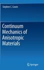 Continuum Mechanics of Anisotropic Materials By Stephen C. Cowin Cover Image