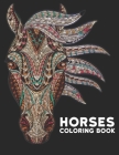 Coloring Book Horses: Horse Stress Relieving Coloring Book 50 One Sided Horses Designs Coloring Book Horses 100 Page Horse Designs for Stres By Qta World Cover Image