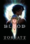 Blood of Torbatt By C. J. Merwild Cover Image