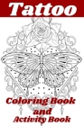 Tattoo Coloring Book and Activity Book By Coloring Books Cover Image