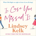 In Case You Missed It By Lindsey Kelk, Sophie Roberts (Read by) Cover Image