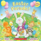 Easter Parade! By Kirsten Richards, Lily Karr, Kirsten Richards (Illustrator) Cover Image