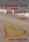 A Quarter Inch from My Heart: A Memoir Cover Image