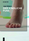 Der Kindliche Fuß By Anja Helmers Cover Image