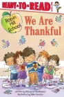 We Are Thankful: Ready-to-Read Level 1 (Robin Hill School) By Margaret McNamara, Mike Gordon (Illustrator) Cover Image