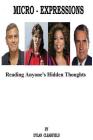 Micro-Expressions: Reading Anyone's Hidden Thoughts Cover Image