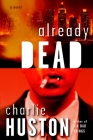 Already Dead: A Novel (Joe Pitt Casebooks #1) By Charlie Huston Cover Image