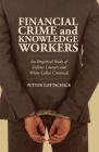 Financial Crime and Knowledge Workers: An Empirical Study of Defense Lawyers and White-Collar Criminals Cover Image