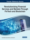 Revolutionizing Financial Services and Markets Through FinTech and Blockchain Cover Image