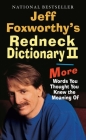 Jeff Foxworthy's Redneck Dictionary II: More Words You Thought the Meaning Of By Jeff Foxworthy Cover Image